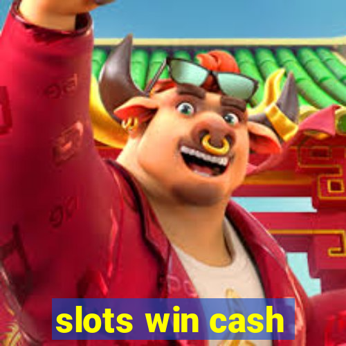 slots win cash